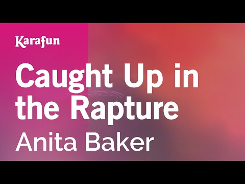 Karaoke Caught Up in the Rapture - Anita Baker * - UCbqcG1rdt9LMwOJN4PyGTKg