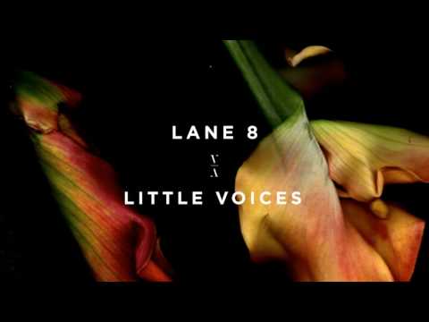 Lane 8 - Little Voices - UCozj7uHtfr48i6yX6vkJzsA