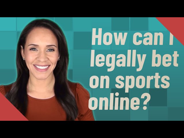 Where Do I Bet on Sports Legally Online?