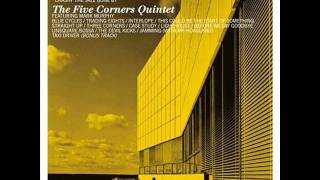 The Five Corners Quintet - Straight Up
