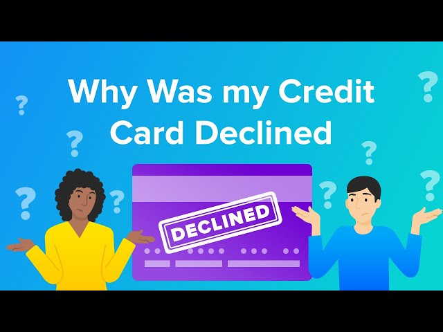 Why Is My Credit Card Declined?