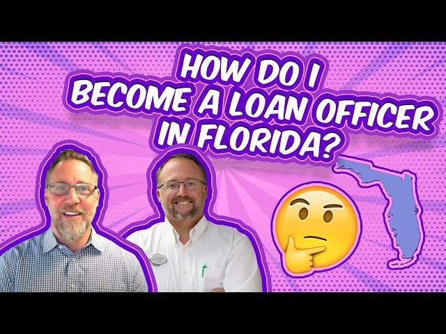 How to Become a Loan Officer in Florida