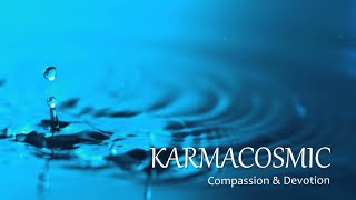 Karmacosmic - Compassion & Devotion