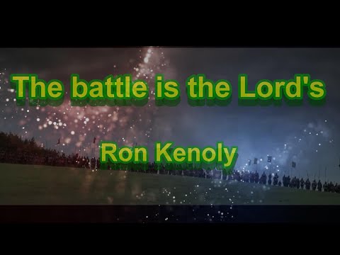 The Battle is the Lord's - Ron Kenoly (with lyrics)
