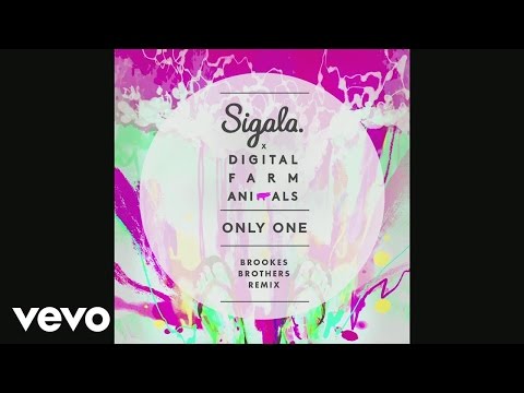 Sigala x Digital Farm Animals - Only One (Brookes Brothers Remix) [Audio] - UC17CHWNv_gML0yOcsrh_v1g