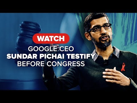 Watch Google CEO Sundar Pichai testify before Congress - UCOmcA3f_RrH6b9NmcNa4tdg