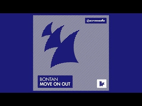 Bontan - Move On Out (Original Mix) - UCGZXYc32ri4D0gSLPf2pZXQ
