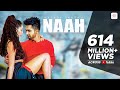 Naah - Harrdy Sandhu Feat. Nora Fatehi  Official Music Video  Latest Hit Song 2017