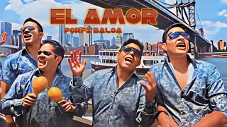 EL AMOR - PORFI BALOA (VIDEO OFICIAL)