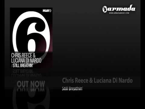 Chris Reece & Luciana Di Nardo - Still Breathin' (Instrumental Club Mix)(PILOT040) - UCGZXYc32ri4D0gSLPf2pZXQ