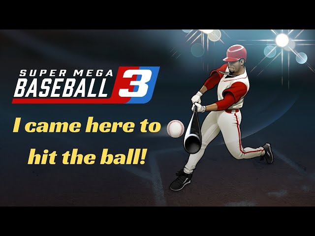 How to Play Super Mega Baseball 3