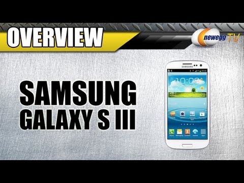 Newegg TV: Samsung Galaxy S III Smartphone Overview - UCJ1rSlahM7TYWGxEscL0g7Q