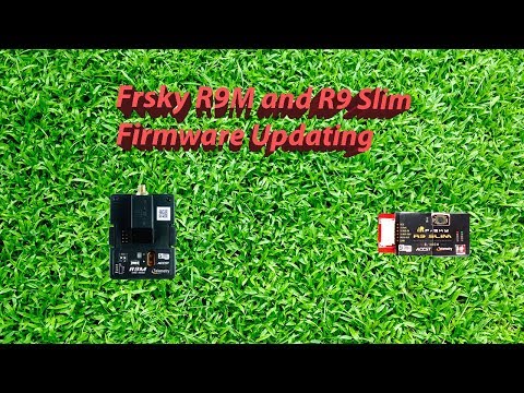 How to update Frsky R9M and R9 Slim firmware - UC8aockK7fb-g5JrmK7Rz9fg