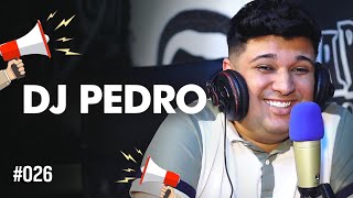 DJ PEDRO - 100 CENSURA PODCAST #026