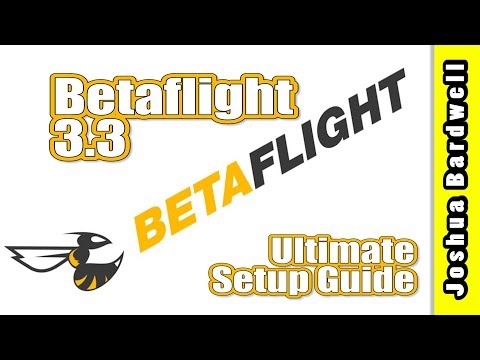 Betaflight 3.3 Ultimate Setup Guide - UCX3eufnI7A2I7IkKHZn8KSQ