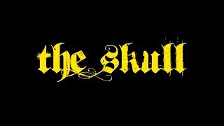 The Skull - "The Endless Road Turns Dark" (( Official Lyric Video ))