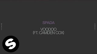 Spada - Voodoo (ft. Camden Cox) [Official Audio]