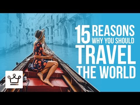 15 Reasons Why You Should Travel the World - UCNjPtOCvMrKY5eLwr_-7eUg