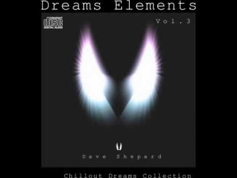 Relax Music Chillout Dreams-DREAMS ELEMENTS Vol.3 by Dave Shepard(dreams collection) - UC9x0mGSQ8PBABq-78vsJ8aA