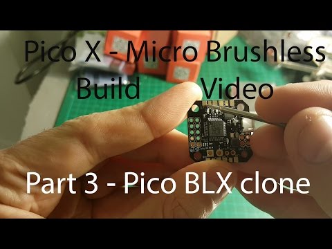 Pico X - Micro Brushless Part 3 - Pico BLX clone - UCOs-AacDIQvk6oxTfv2LtGA