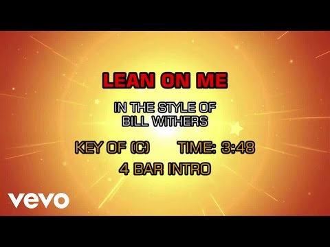 Bill Withers - Lean On Me (Karaoke) - UCQHthJbbEt6osR39NsST13g