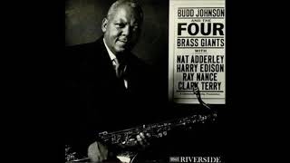 Budd Johnson -  Budd Johnson & Four Brass Giants ( Full Album )