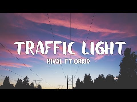 Rival - Traffic Light ft.ORKID (Lyrics) - UCtrJkOsiFLIUg6Dku7UVn_A
