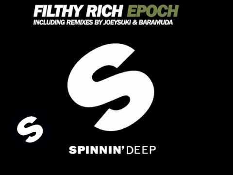 Filthy Rich - Epoch (JoeySuki Remix) - UCpDJl2EmP7Oh90Vylx0dZtA