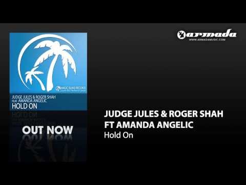 Judge Jules & Roger Shah feat. Amanda Angelic - Hold On (Original Mix) (MAGIC027) - UCGZXYc32ri4D0gSLPf2pZXQ