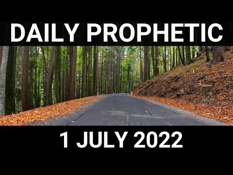 Daily Prophetic Word 1 July 2022 1 of 4