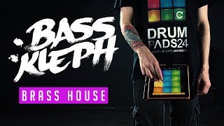 BASS KLEPH - BRASS HOUSE - DRUM PADS 24