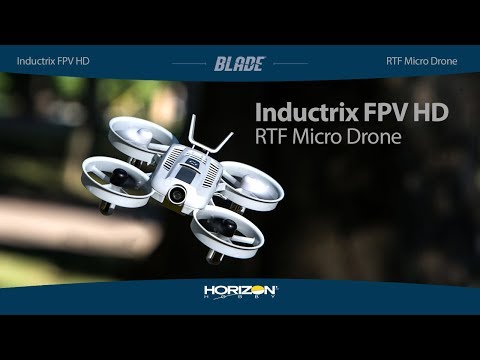 Blade Inductrix FPV HD RTF - UCaZfBdoIjVScInRSvRdvWxA