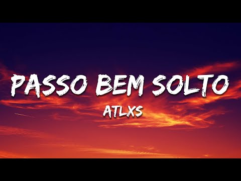 ATLXS - PASSO BEM SOLTO (SLOWED) [Lyrics]