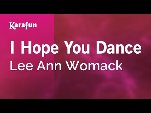 Karaoke I Hope You Dance - Lee Ann Womack * - UCbqcG1rdt9LMwOJN4PyGTKg