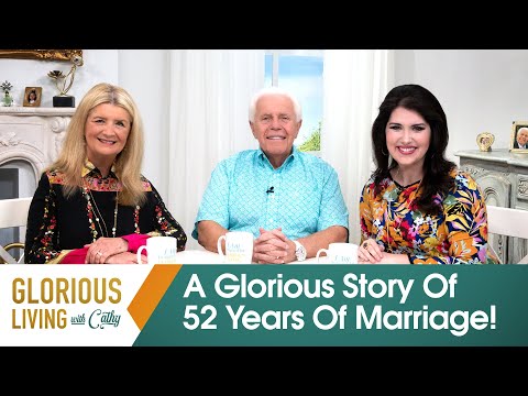 Glorious Living With Cathy: A Glorious Story Of 52 Years Of Marriage!