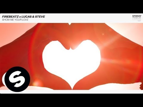 Firebeatz x Lucas & Steve - Show Me Your Love - UCpDJl2EmP7Oh90Vylx0dZtA