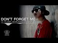 MV เพลง Don't Forget Me (I Miss You) - Lil'Pluger,Newrunning,NUKIE.P and Emperor
