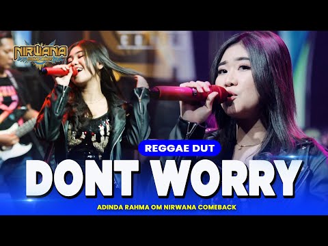DONT WORRY (Tony Q Rastafara) - Adinda Rahma OM NIRWANA COMEBACK