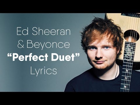 Ed Sheeran - Perfect Duet (Lyrics / Lyric Video) ft. Beyoncé