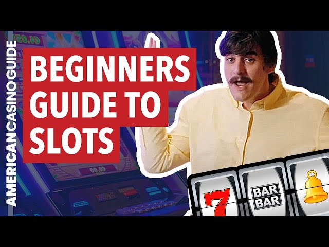 How to Play Slot Machines: A Beginner’s Guide