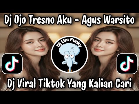 DJ OJO TRESNO AKU - AGUS WARSITO / THE LATEST VIRAL TIKTOK DJ 2026 THAT YOU'RE LOOKING FOR
