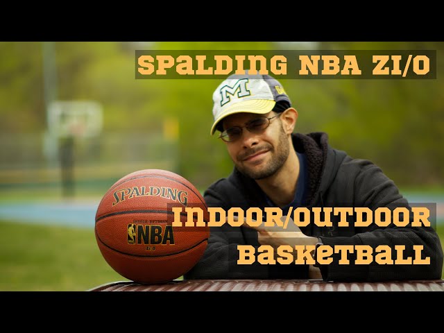 Spalding NBA Zi/O Basketball – The Best Ball on the Market?