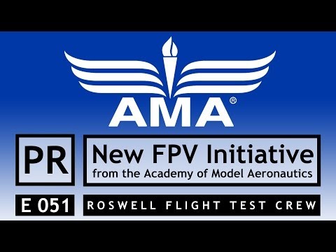 RFTC: AMA to Launch New FPV Flying Program - UC7he88s5y9vM3VlRriggs7A