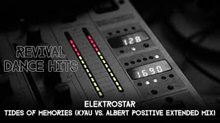 Elektrostar - Tides Of Memories (Kyau vs. Albert Positive Extended Mix) [HQ]
