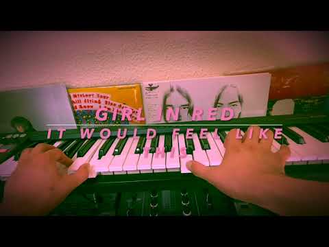 girl in red - it would feel like this (cover)