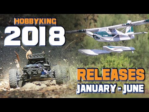 HobbyKing 2018 Releases - January to June Compilation - UCkNMDHVq-_6aJEh2uRBbRmw