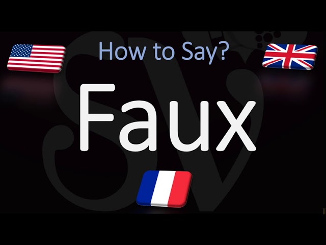 How to Pronounce “Faux”