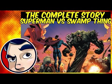 Superman VS Swamp Thing - Rebirth Complete Story | Comicstorian - UCmA-0j6DRVQWo4skl8Otkiw