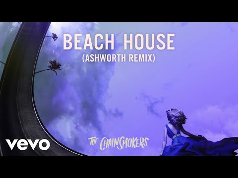 The Chainsmokers - Beach House (Ashworth Remix - Official Audio) - UCRzzwLpLiUNIs6YOPe33eMg