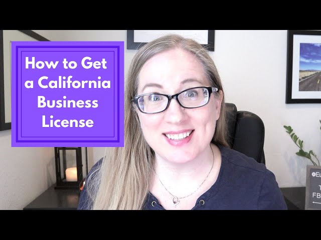 how-to-get-your-business-license-in-california-tbgva